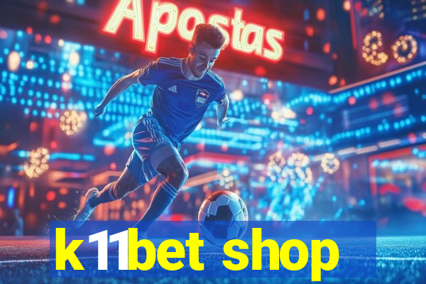 k11bet shop